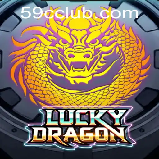 LuckyDragon: Harnessing Fortune in the Realm of 59C